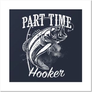 Part Time Hooker Fishing Posters and Art